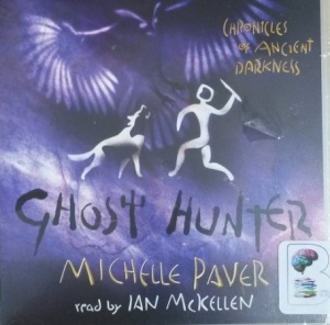 Ghost Hunter written by Michelle Paver performed by Ian McKellen on CD (Unabridged)
